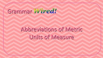 Abbreviations of Metric Units of Measure