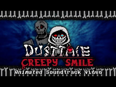 Dusttale: Creepy Smile - Animated SoundTrack Video