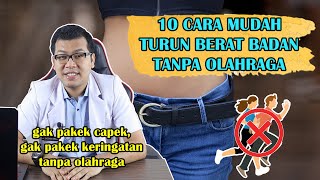 KURUS LANGSING INI 10 CARA MUDAH MENURUNKAN BERAT BADAN TANPA OLAHRAGA - DOKTER SADDAM ISMAIL