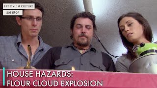 House Hazards: Flour Cloud Explosion