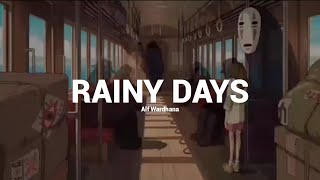 Alf Wardhana - Rainy Days (Lyrics Terjemahan)