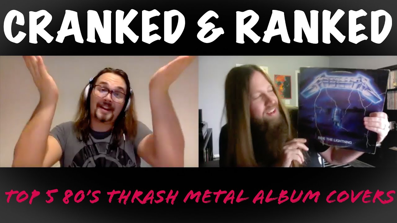 Cranked Ranked Top S Thrash Metal Album Covers Youtube