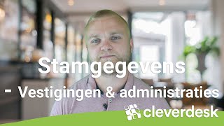 Stamgegevens - Vestigingen Administraties
