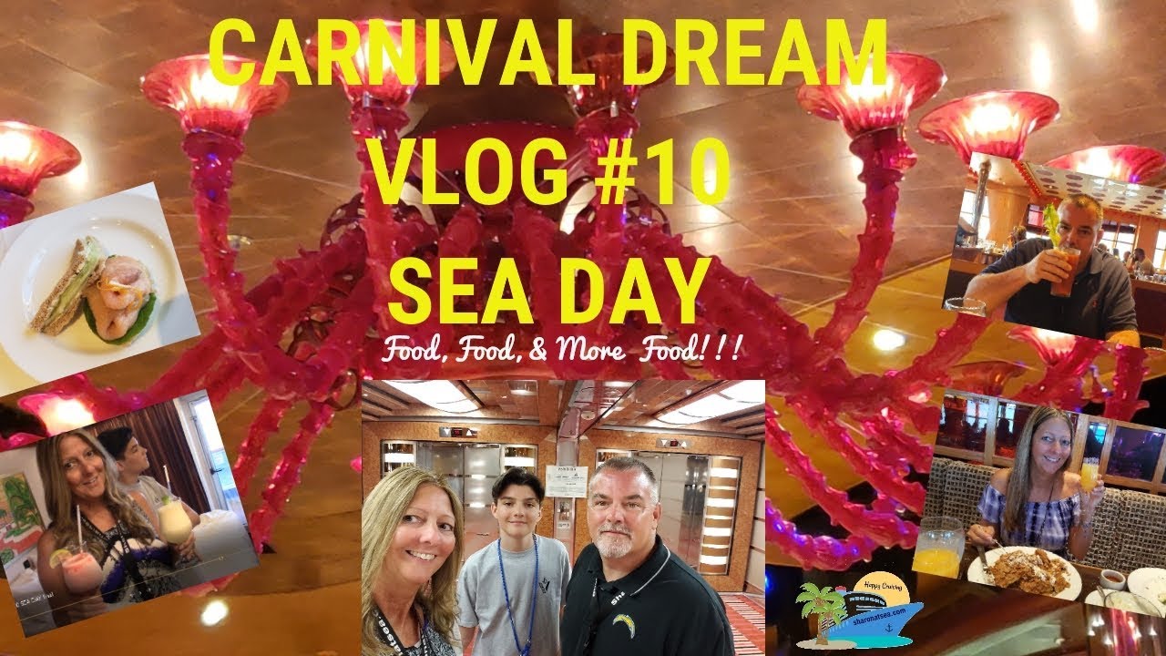 CARNIVAL DREAM VLOG #10 ~ LAST SEA DAY