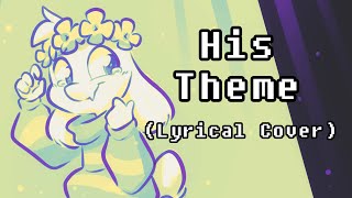 UNDERTALE - His Theme (Lyrical Cover)