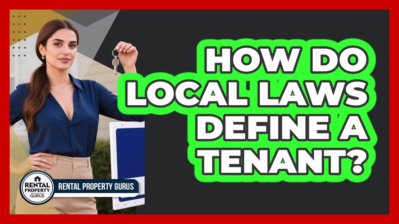 Define Local Tutorial How Do Local Laws Define a Tenant? - YouTube
