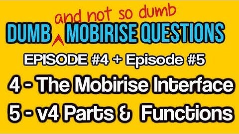 Dumb Mobirise Questions -Mobirise Interface & Parts and Functions
