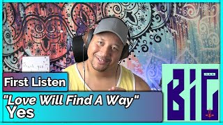 Yes- Love Will Find A Way REACTION & REVIEW