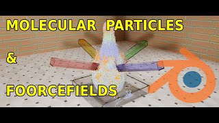 Molecular Script Particles With Force Fields   Blender