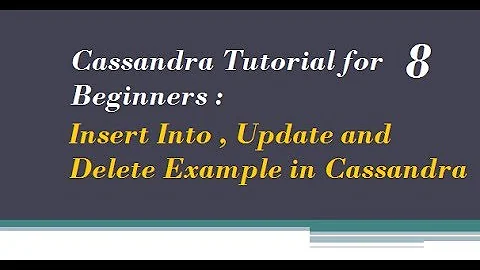 Insert Into Update and Delete Example in Cassandra