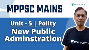MPPSC MAINS | UNIT 5 Polity | MPPSC Mains | New Public Adminstration | Jagmohan Sir