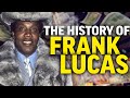 The History Of Frank Lucas The REAL American Gangster 