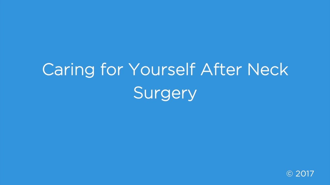 Caring for Yourself After Neck Surgery Memorial Sloan Kettering YouTube