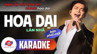 HOA DẠI (KARAOKE BẢN PHỐI MỚI) - LÂN NHÃ || Lòng em đau thương cho nhánh hoa ven đường