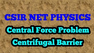 CSIR NET DEC 2018 - Classical Mechanics Question - Centrifugal barrier in a Central force problem