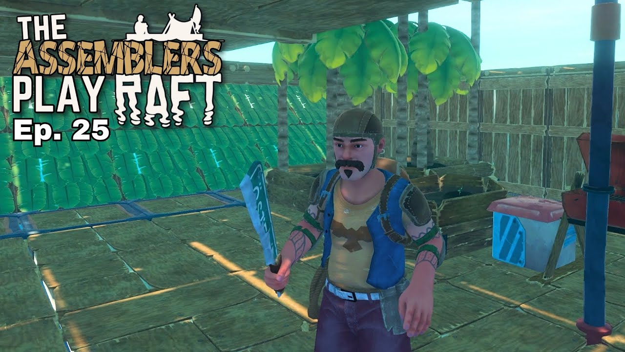 Decked Out | Ep. 25 | The Assemblers Play RAFT - YouTube