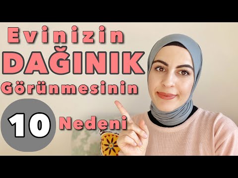 EVİNİZİN HALA DAĞINIK OLMASININ 10 NEDENİ / Ev düzeni / Düzenli ev nasıl olur?