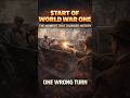 The Mistake That Changed Human History Forever🌎 #worldwarone #historyshorts #ww1