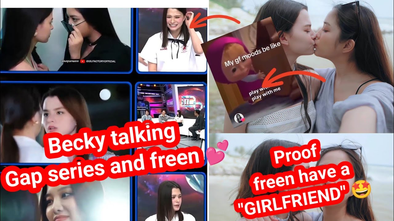 Proof freen have a Girlfriend 🤩 Becky talking gap series and freen 💕