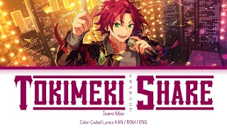 [ES] トキメキシェア ( Tokimeki Share ) - Isara Mao || Color coded Lyrics (Kan/Rom/Eng)
