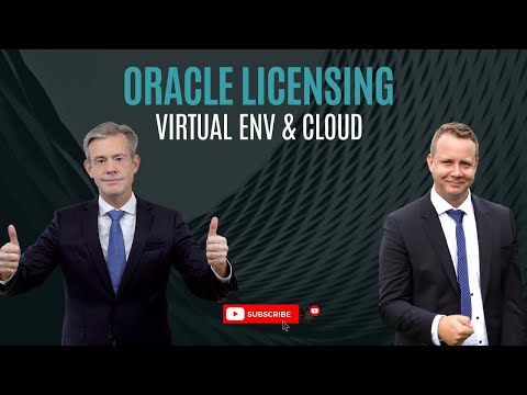 Oracle License Training: Licensing virtual env. and Cloud Licensing