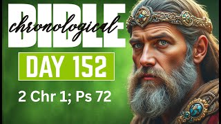 Day 152 Second Chronicles 1; Psalm 72 | One Year Chronological Audio Bible | Soothing Music & Voice