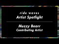 Ride Waves Artist Spotlight Muzzy Bearr Caught Up mp3