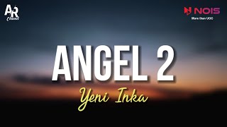 Angel 2 - Yeni Inka (LIRIK)