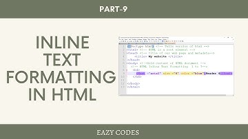 Part - 9 Inline text formatting in HTML