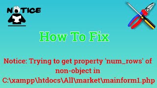 How to Fix 'Notice: Trying to get property 'num_rows' of non-object'