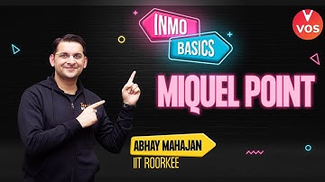 MIQUEL POINT | INMO BASICS | Maths Olympiad | INMO Preparation | Abhay Mahajan | VOS