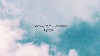 Coconutfam - Vanessa (lyrics)