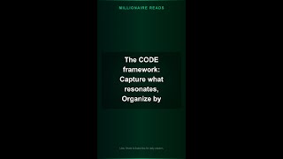 The CODE framework: Capture what resonates, Organize by actionability, Distill the essence #Shorts