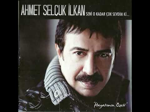 Ahmet Selçuk Ilkan - Yanarım