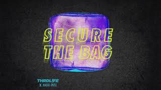 THRDL!FE x Nadia Rose - Secure The Bag (Audio)