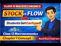Stock vs Flow Difference | Class 12 Macroeconomics Chapter 1 | Important Concept CBSE
