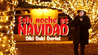 DIKI DUKI DARIEL   Esta Noche es NAVIDAD by Diki Duki Dariel 301,509 views 3 months ago 3 minutes, 17 seconds