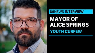 Alice Springs Mayor welcomes curfew and police boost | ABC News