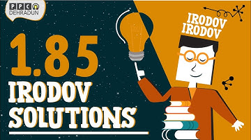 [1.85]- Problems in general Physics by I E Irodov: Solution by Saket Sir