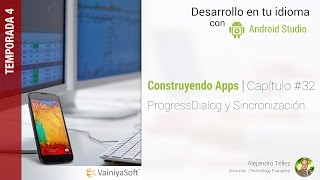 Tutorial Android | Cap. 32 | ProgressDialog y Sincronización