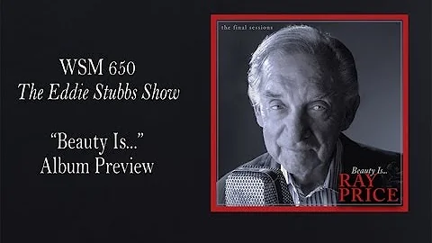 WSM 650 The Eddie Stubbs Show: Ray Price "Beauty I...