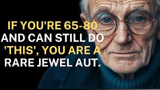 If You’re 65 80 and Can Still Do These 9 Things, You Are a Rare Jewel – Signs of Exceptional Aging