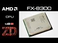 Обзор AMD FX-8300 Black Edition Unlocked