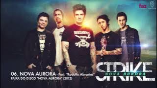 STRIKE - NOVA AURORA - PART.: RODOLFO ABRANTES