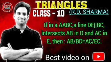 If in a △ABC, a line DE||BC, intersects AB in D and AC in E, then : AB/BD = AC/EC.