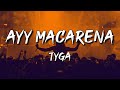 Tyga - Ayy Macarena (Letra / Lyrics)