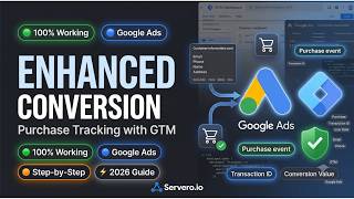 Google Ads Enhanced Conversion Tracking for Purchase in GTM (Step-by-Step 2026)
