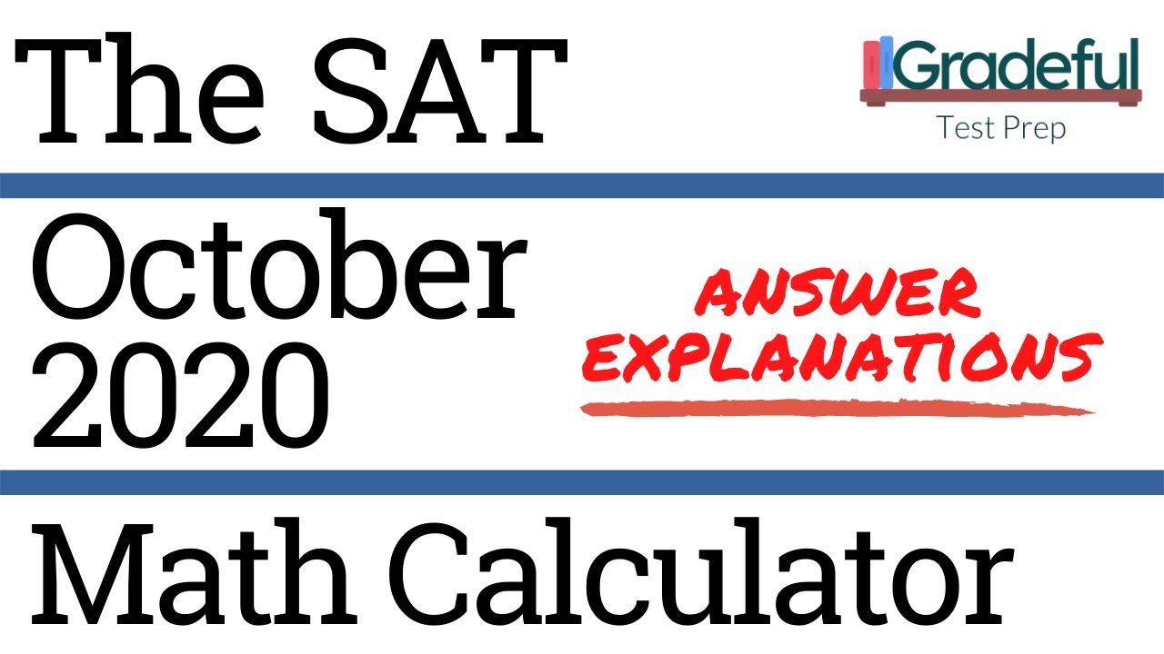 Sat October 2020 Qas Math Calculator Section 4 Answer Explanations Walkthrough Youtube