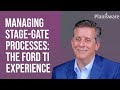 Managing Stage-Gate processes: the Ford TI experience