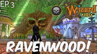 Wizard 101| EP. 3: Ravenwood! (Playthrough)